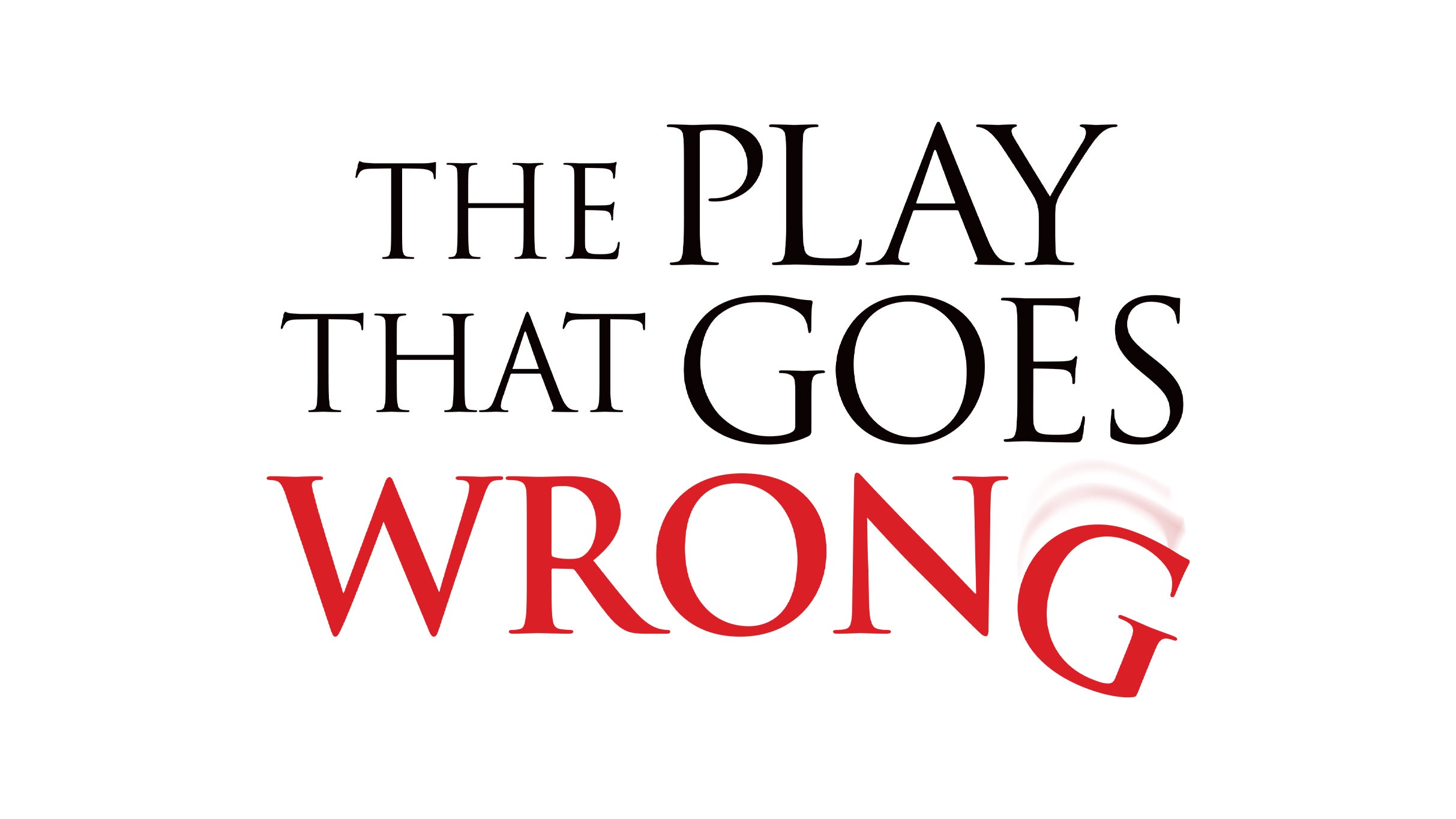 The Play That Goes Wrong 2026